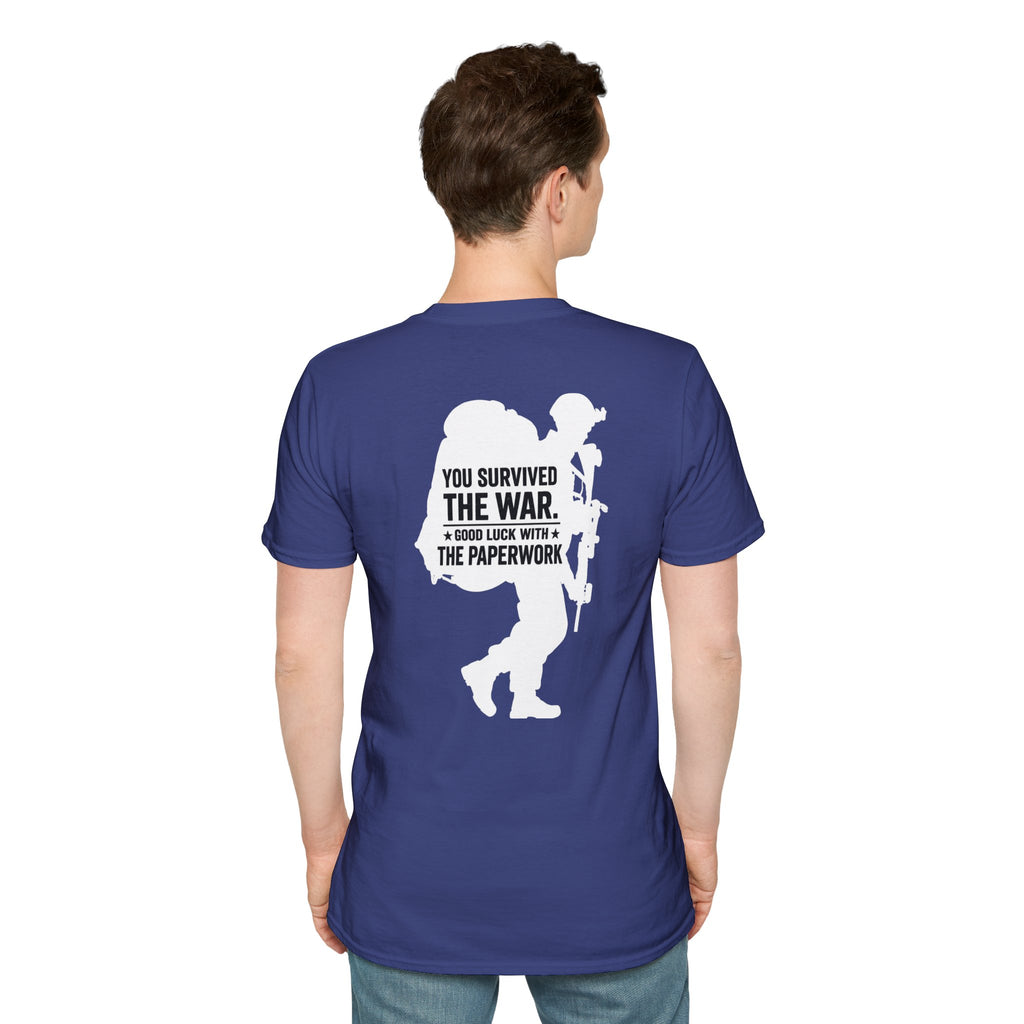 You Survived the War, Good Luck With The Paperwork T-Shirt (White Graphic)
