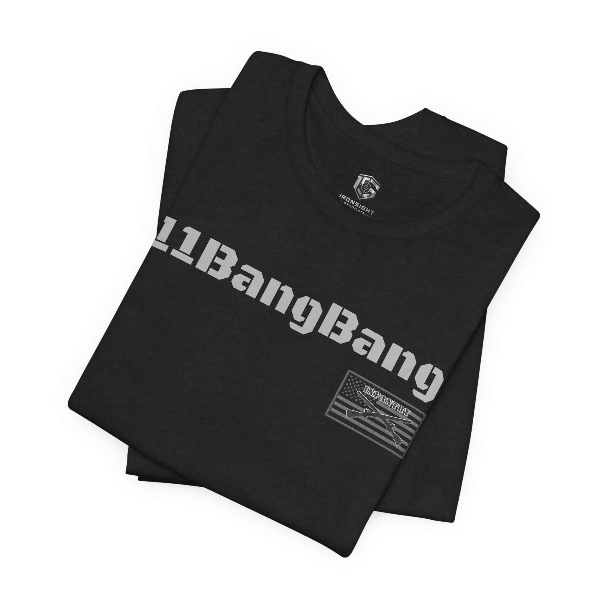 11Bang Bang (White Text)  Infantry Inspired Patriotic T-Shirt