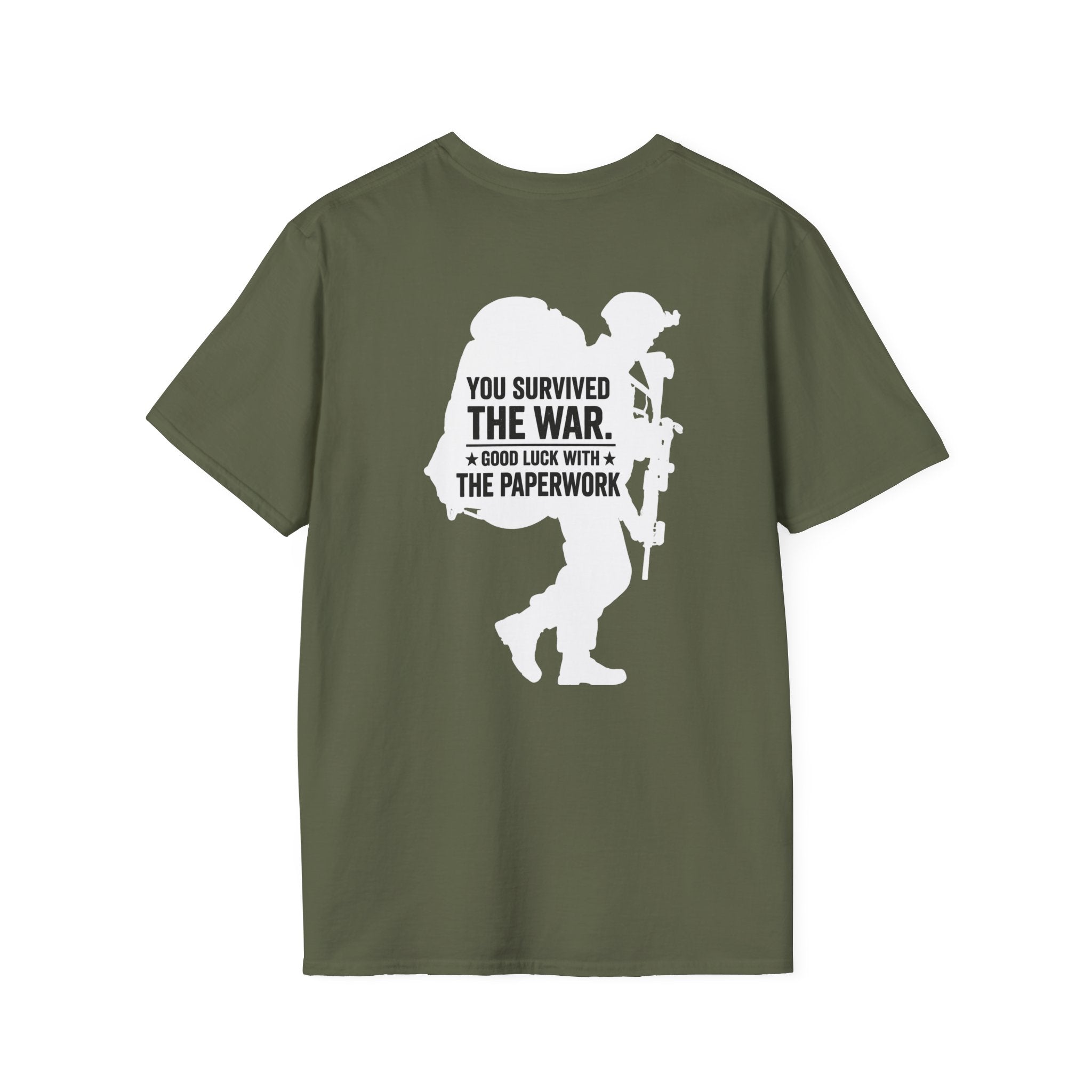 You Survived the War Good Luck With The Paperwork T-Shirt (White Graphic) - Military Green