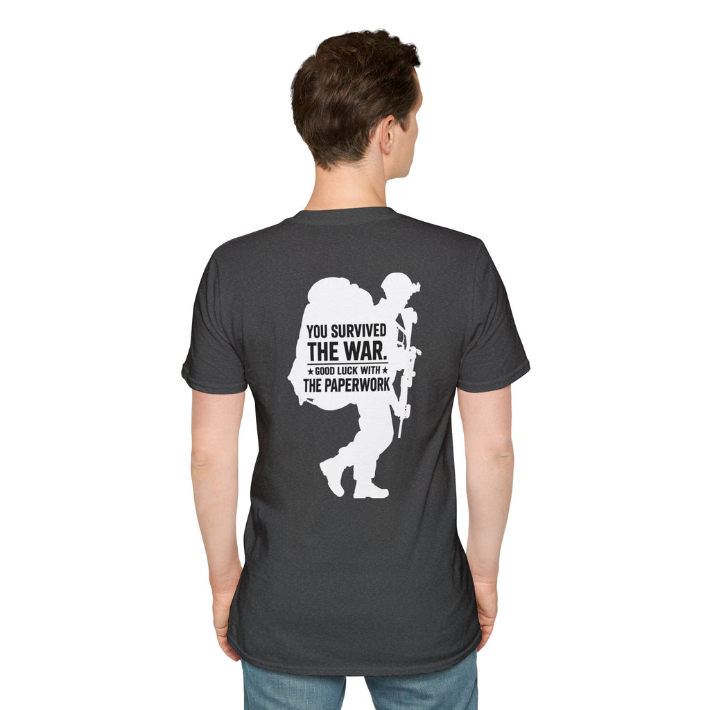 You Survived the War, Good Luck With The Paperwork T-Shirt (White Graphic)