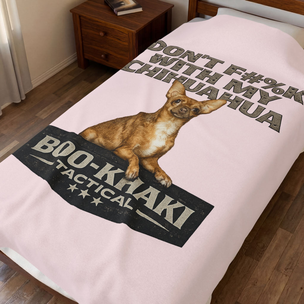 Velveteen Blanket – “Don't F#%k With My Chihuahua” Boo-Khaki Tactical Dog Throw