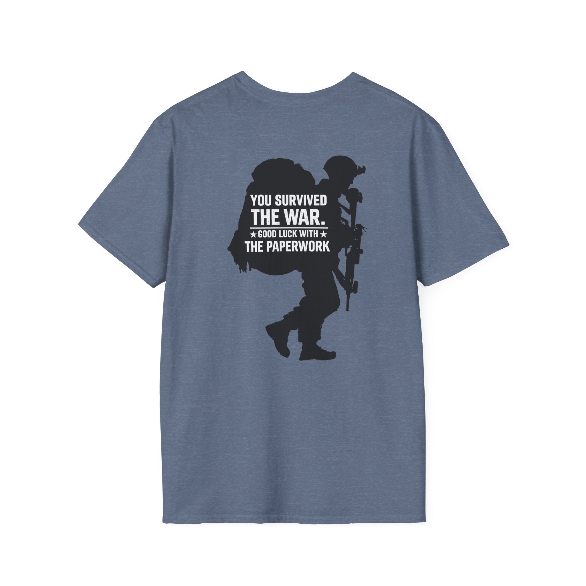 You Survived the War Good Luck With The Paperwork T-Shirt (Black Graphic) - Heather Indigo