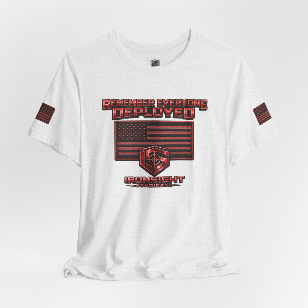 Remember Everyone Deployed (R.E.D.) Patriotic T-Shirt | Ironsight Syndicate