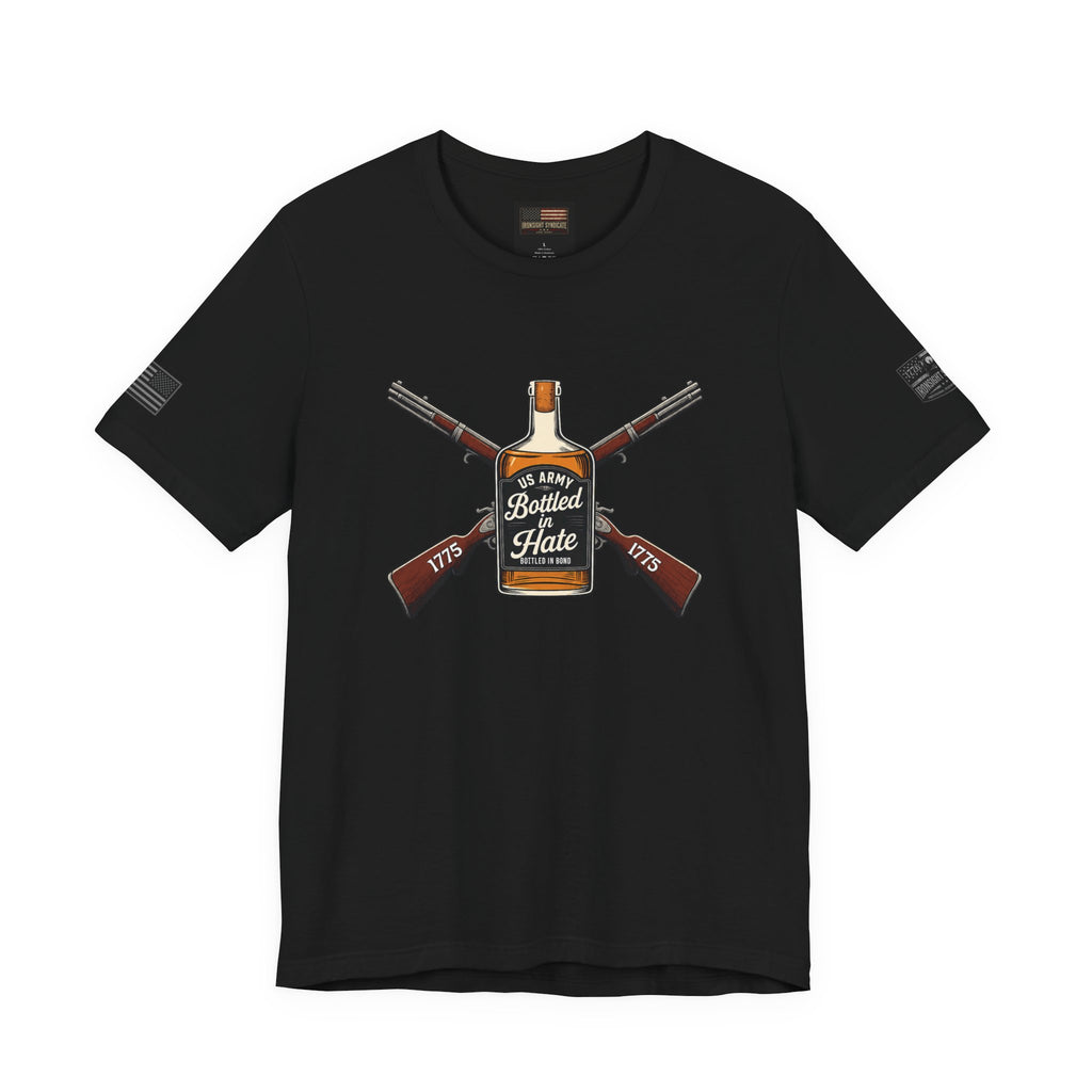 Bottled in Hate Army Whiskey T-Shirt