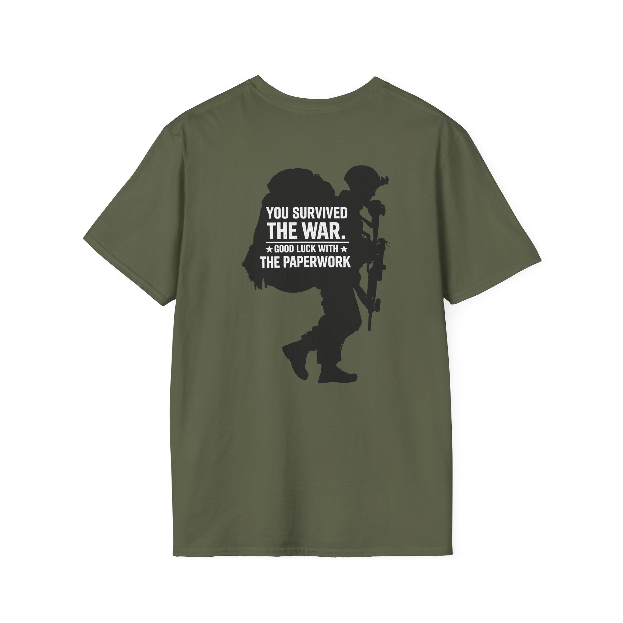 You Survived the War Good Luck With The Paperwork T-Shirt (Black Graphic) - Military Green