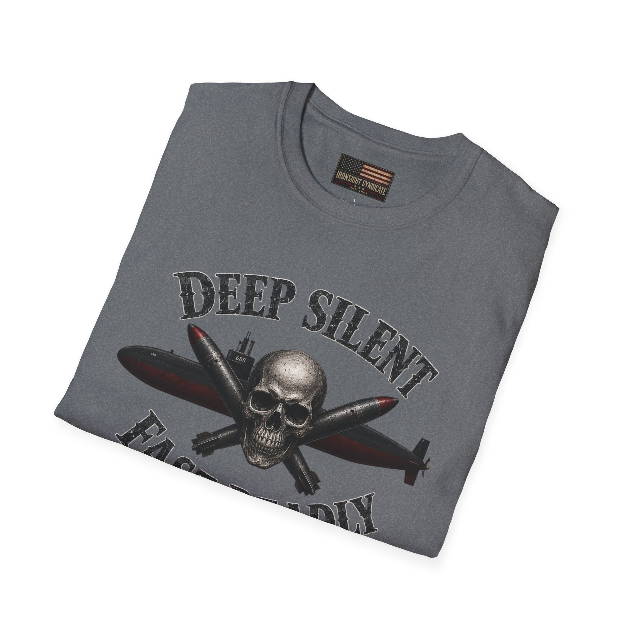 Deep, Silent, Fast Deadly US Navy Submariner Graphic Front T-Shirt