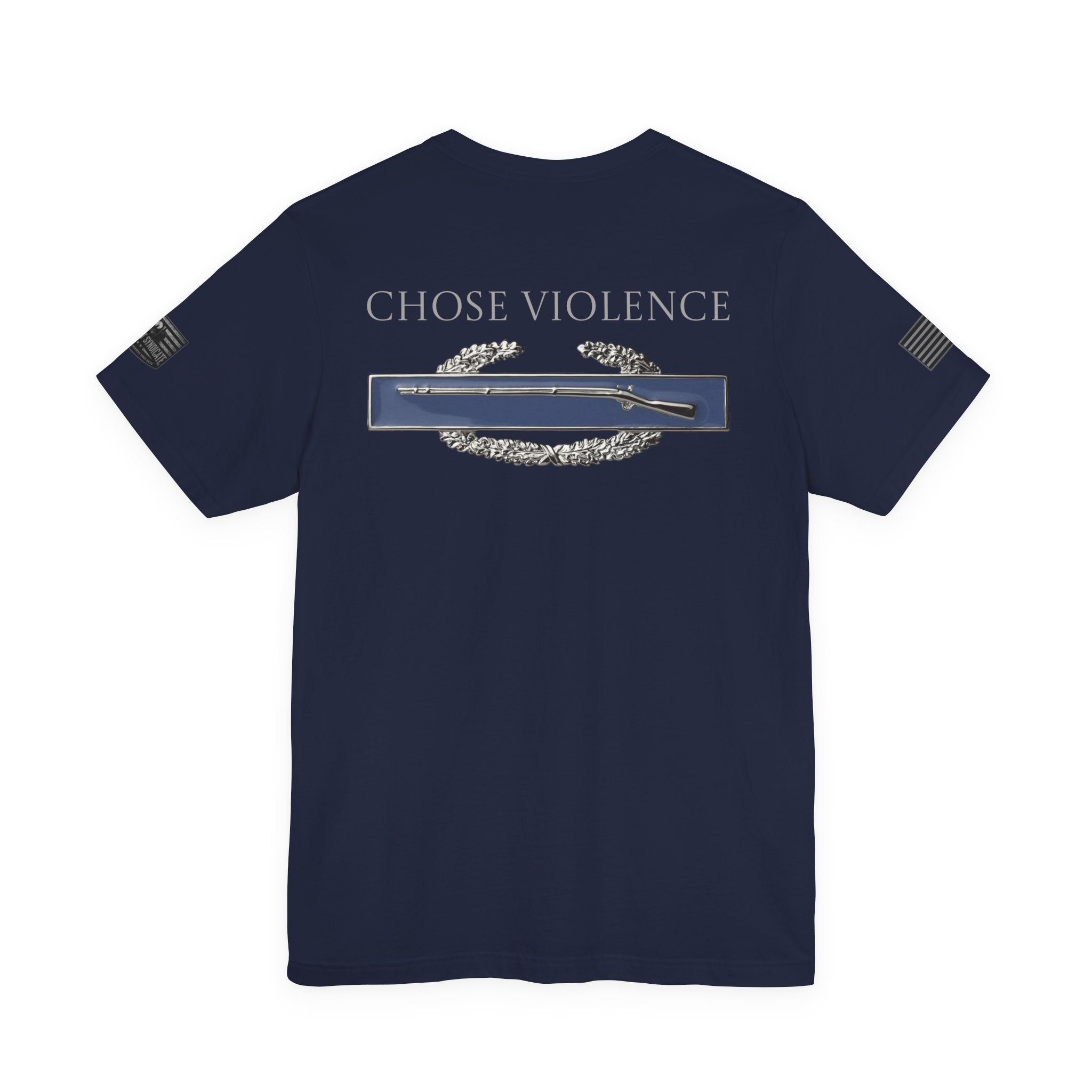 Choose Violence -Combat Infantry Badge- CIB- T-Shirt | US Army Tee for Veterans