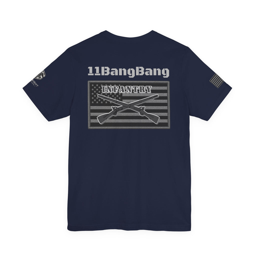 11Bang Bang (White Text)  Infantry Inspired Patriotic T-Shirt