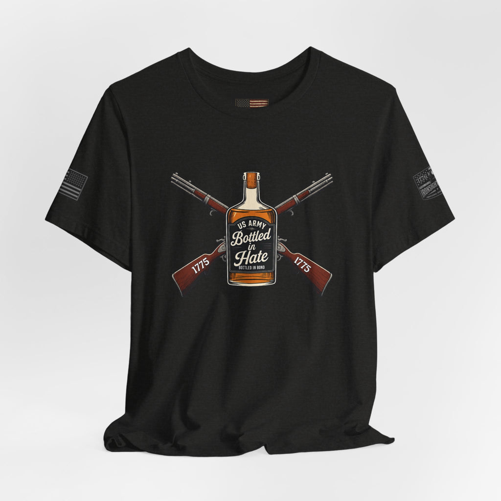 Bottled in Hate Army Whiskey T-Shirt