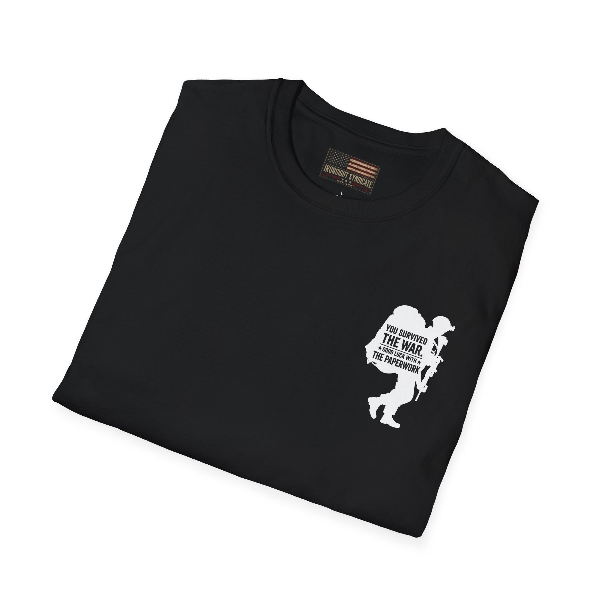 You Survived the War Good Luck With The Paperwork T-Shirt (White Graphic)