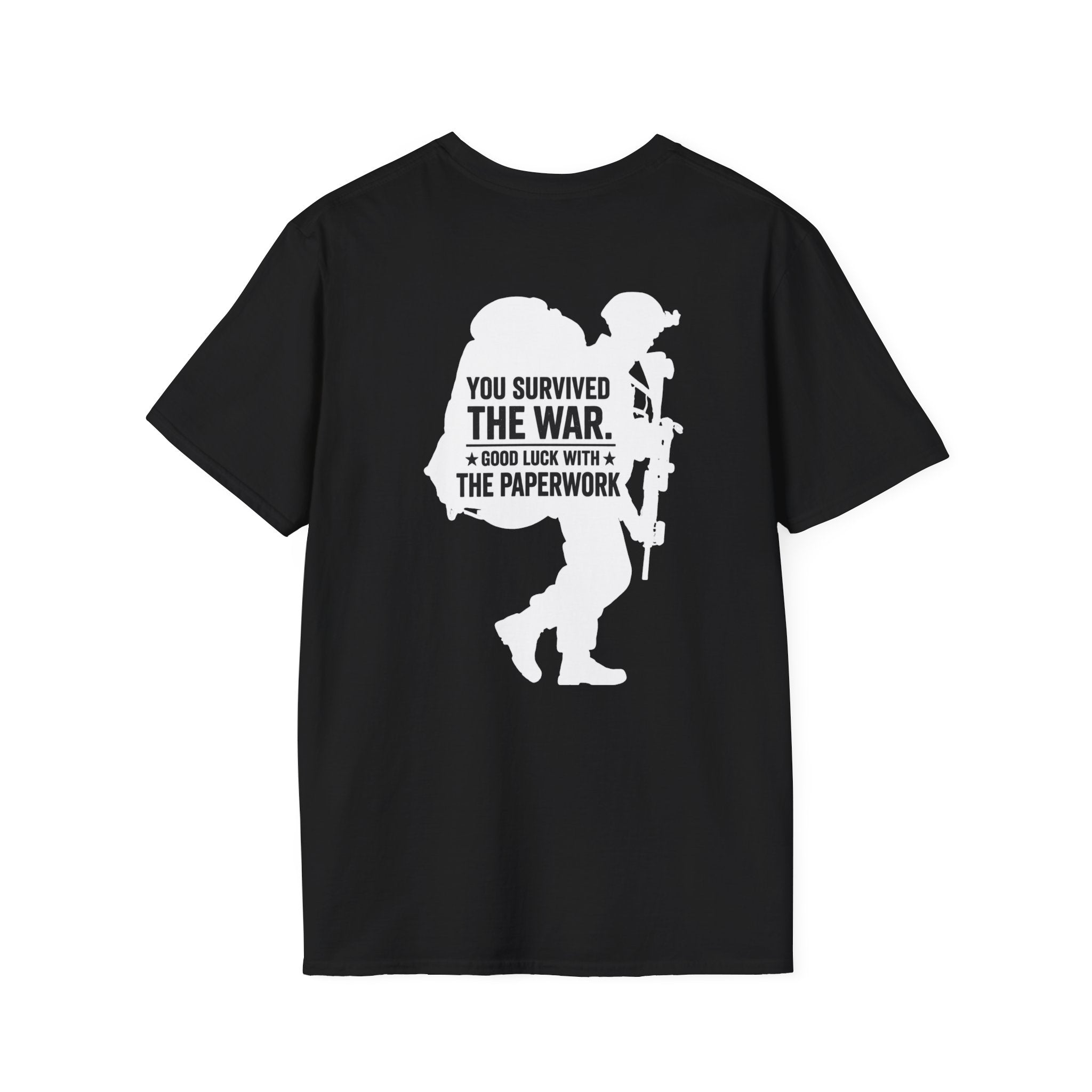 You Survived the War Good Luck With The Paperwork T-Shirt (White Graphic)