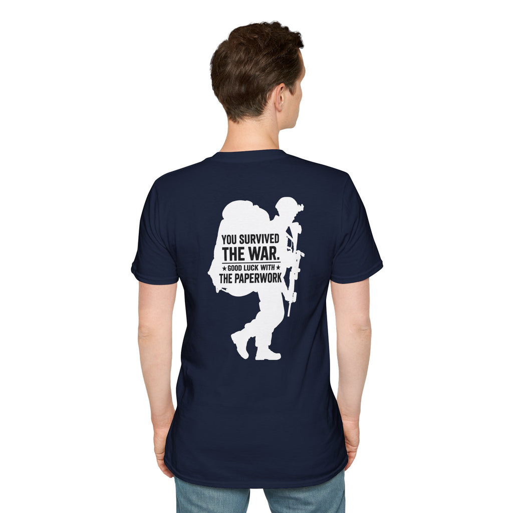 You Survived the War, Good Luck With The Paperwork T-Shirt (White Graphic)