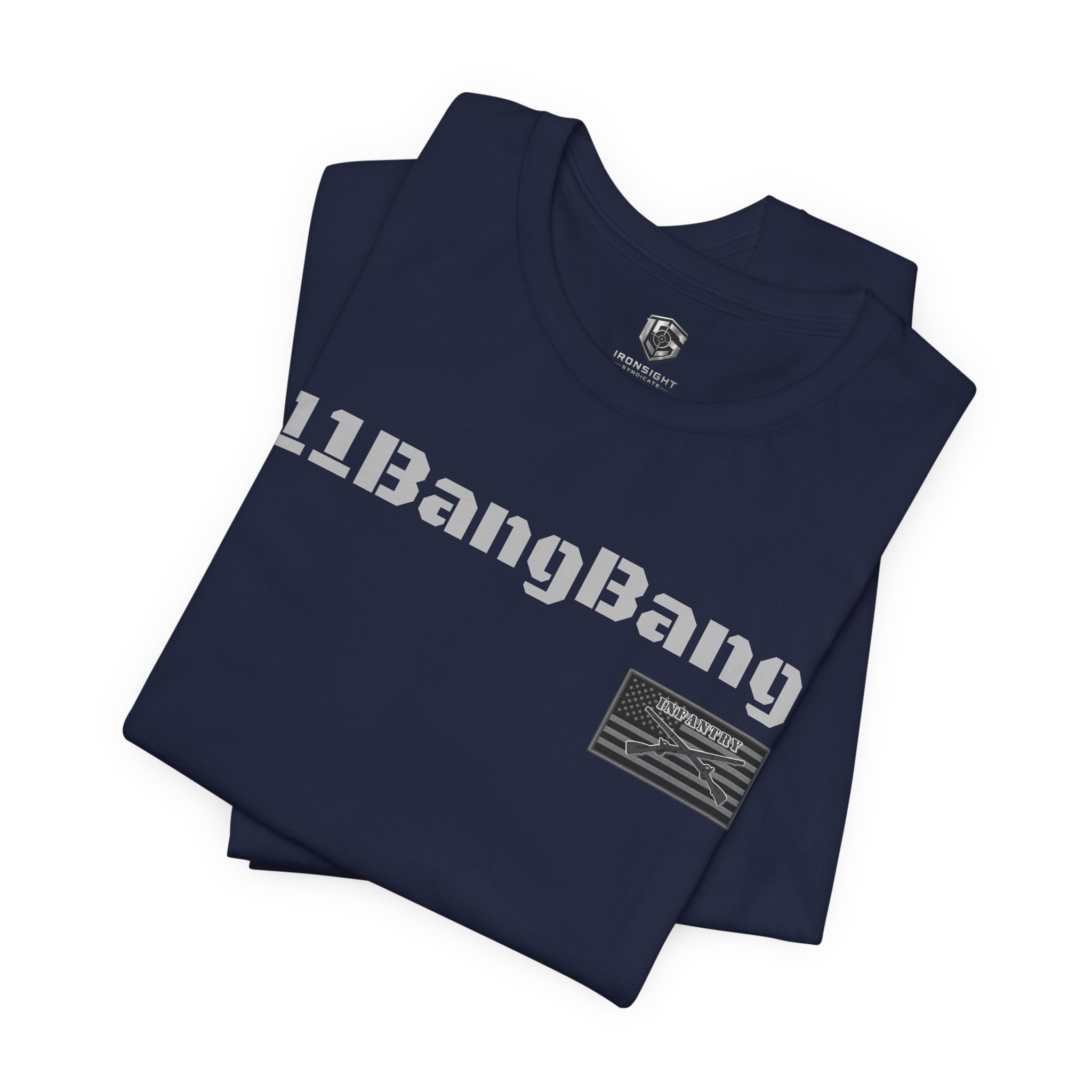 11Bang Bang (White Text)  Infantry Inspired Patriotic T-Shirt