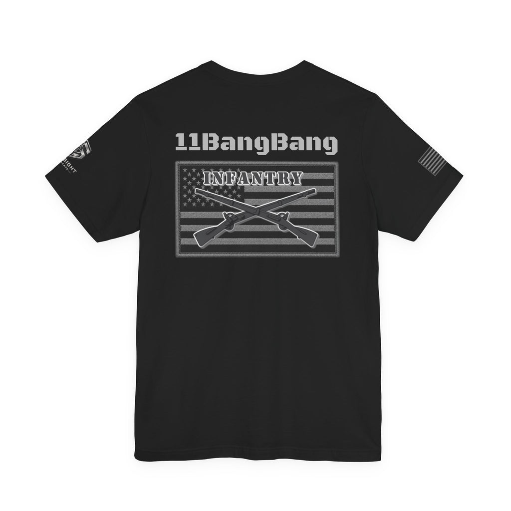 11Bang Bang (White Text)  Infantry Inspired Patriotic T-Shirt