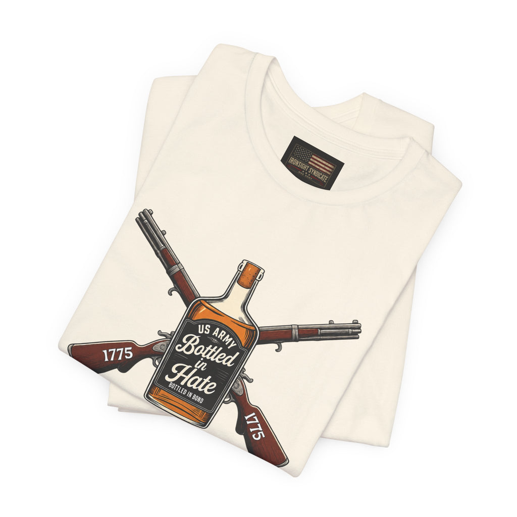 Bottled in Hate Army Whiskey T-Shirt