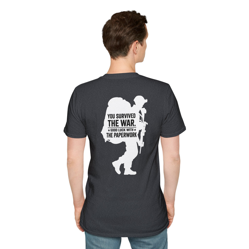 You Survived the War, Good Luck With The Paperwork T-Shirt (White Graphic)