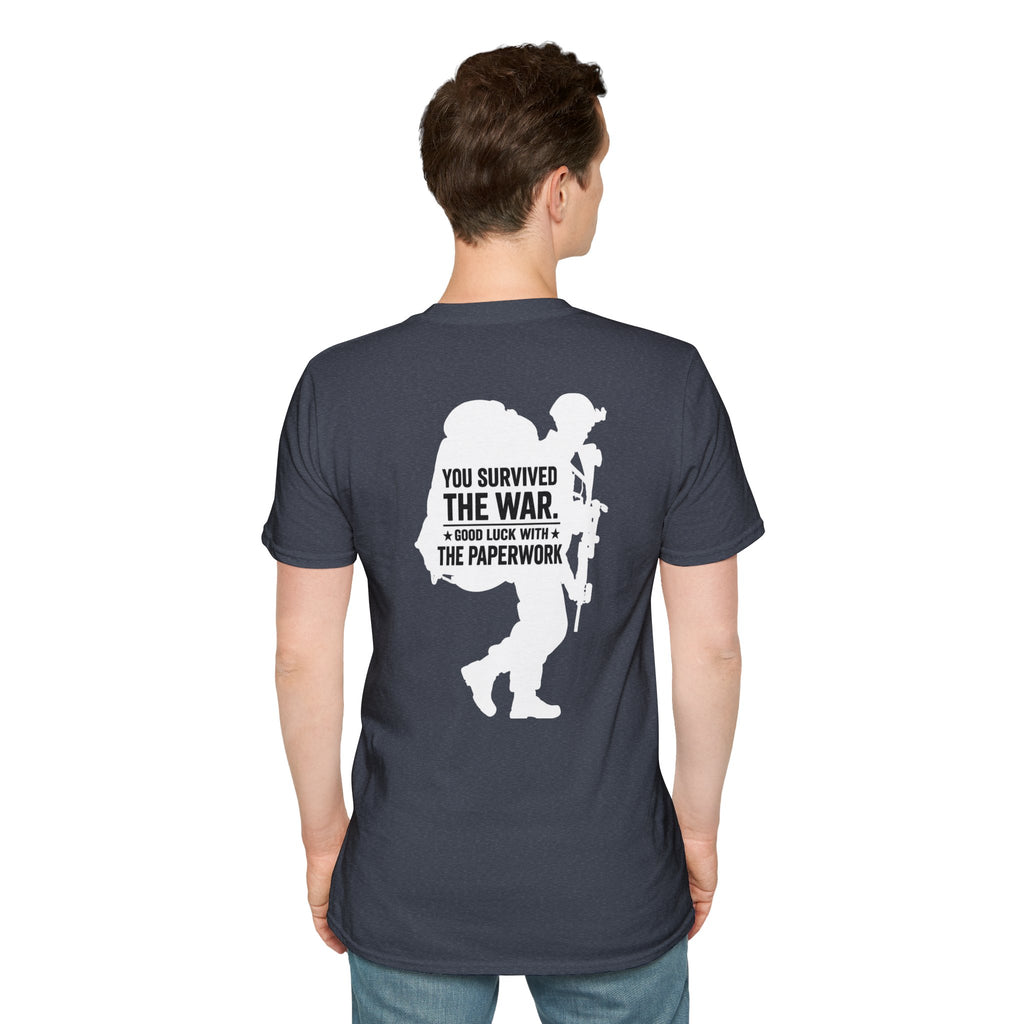 You Survived the War, Good Luck With The Paperwork T-Shirt (White Graphic)
