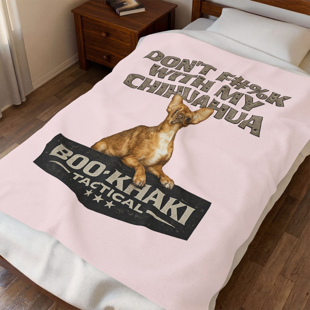 Velveteen Blanket – “Don't F#%k With My Chihuahua” Boo-Khaki Tactical Dog Throw