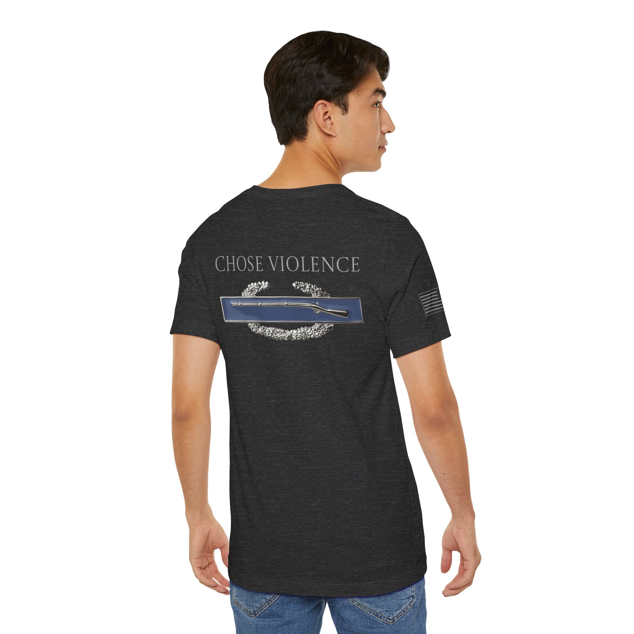 Choose Violence -Combat Infantry Badge- CIB- T-Shirt | US Army Tee for Veterans