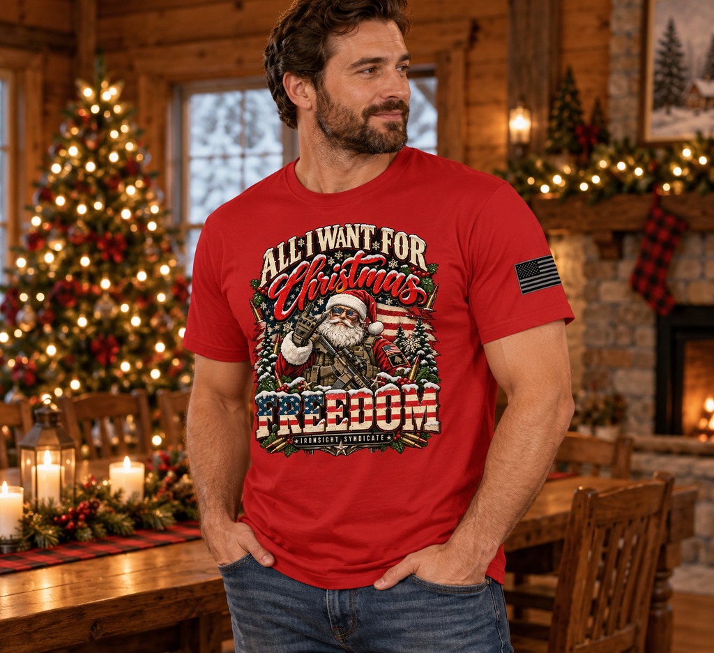 All I Want for Christmas Is Freedom T-Shirt (Santa Edition) - Lifestyle Photo (Red) | Ironsight Syndicate
