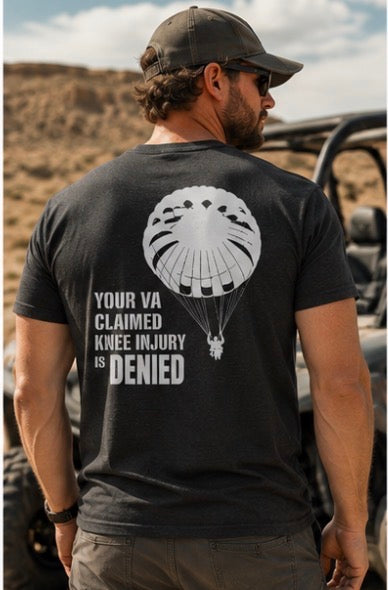VA Knee Injury is DENIED T-Shirt (White Graphic)