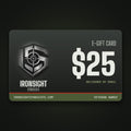 Ironsight Syndicate E-Gift Card - $25 | Ironsight Syndicate