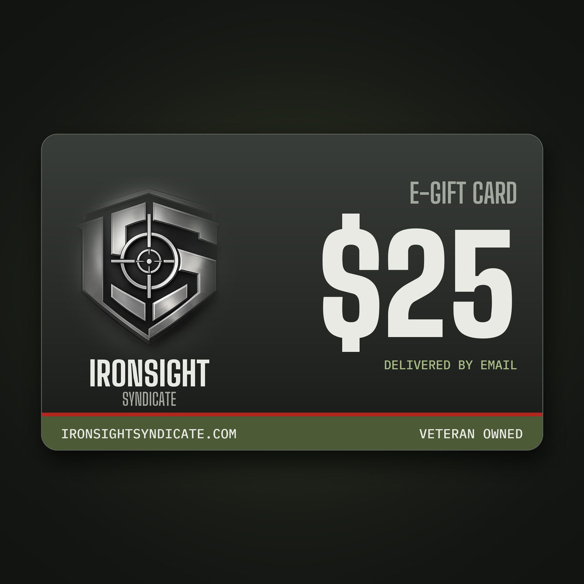 Ironsight Syndicate E-Gift Card - $25 | Ironsight Syndicate