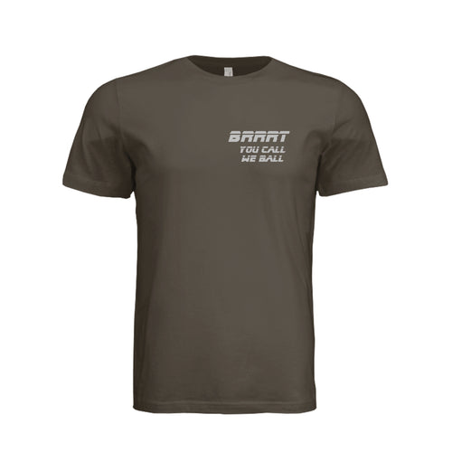 BRRRT You Call We Ball T-Shirt - Army (Front) | Ironsight Syndicate