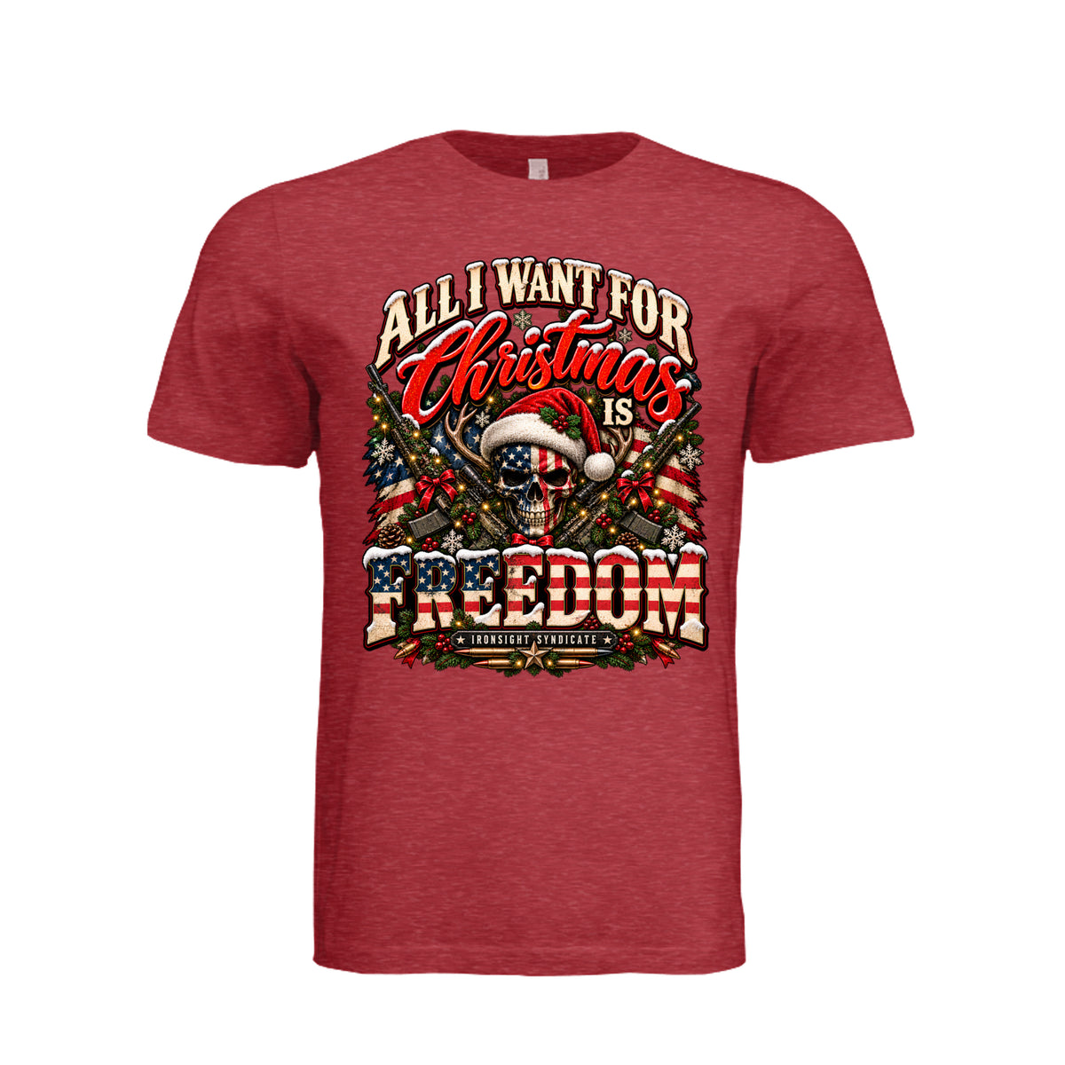 All I Want for Christmas Is Freedom T-Shirt (Skull Edition) - Vintage Red | Ironsight Syndicate