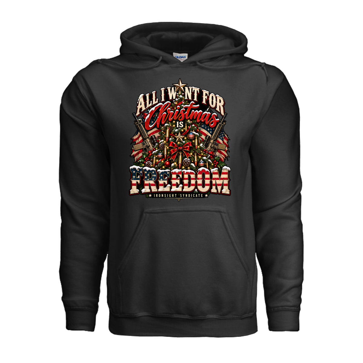 All I Want for Christmas Is Freedom Hoodie - Black | Ironsight Syndicate