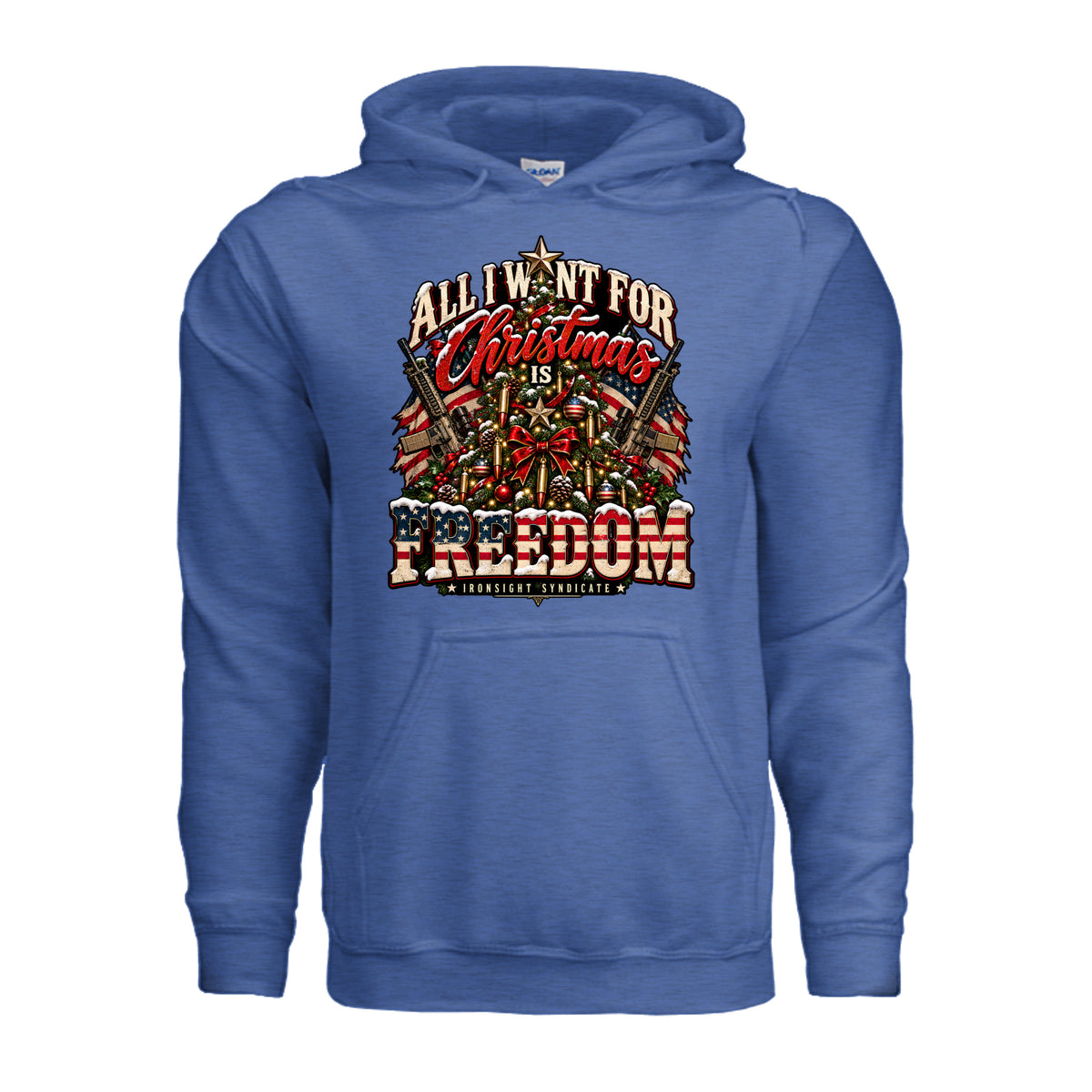 All I Want for Christmas Is Freedom Hoodie - Heather Deep Royal | Ironsight Syndicate