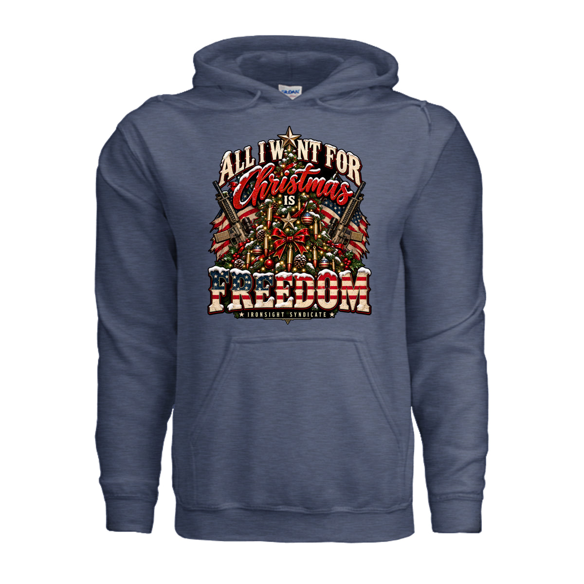 All I Want for Christmas Is Freedom Hoodie - Heather Sport Dark Navy | Ironsight Syndicate