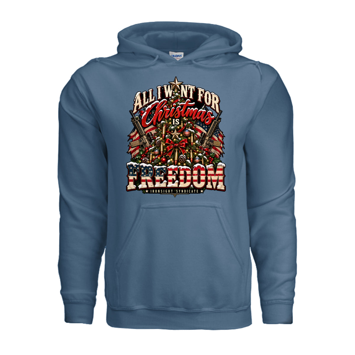 All I Want for Christmas Is Freedom Hoodie - Indigo Blue | Ironsight Syndicate