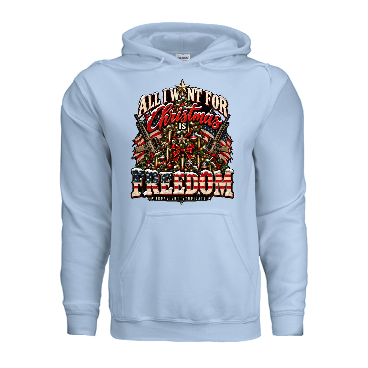 All I Want for Christmas Is Freedom Hoodie - Light Blue | Ironsight Syndicate