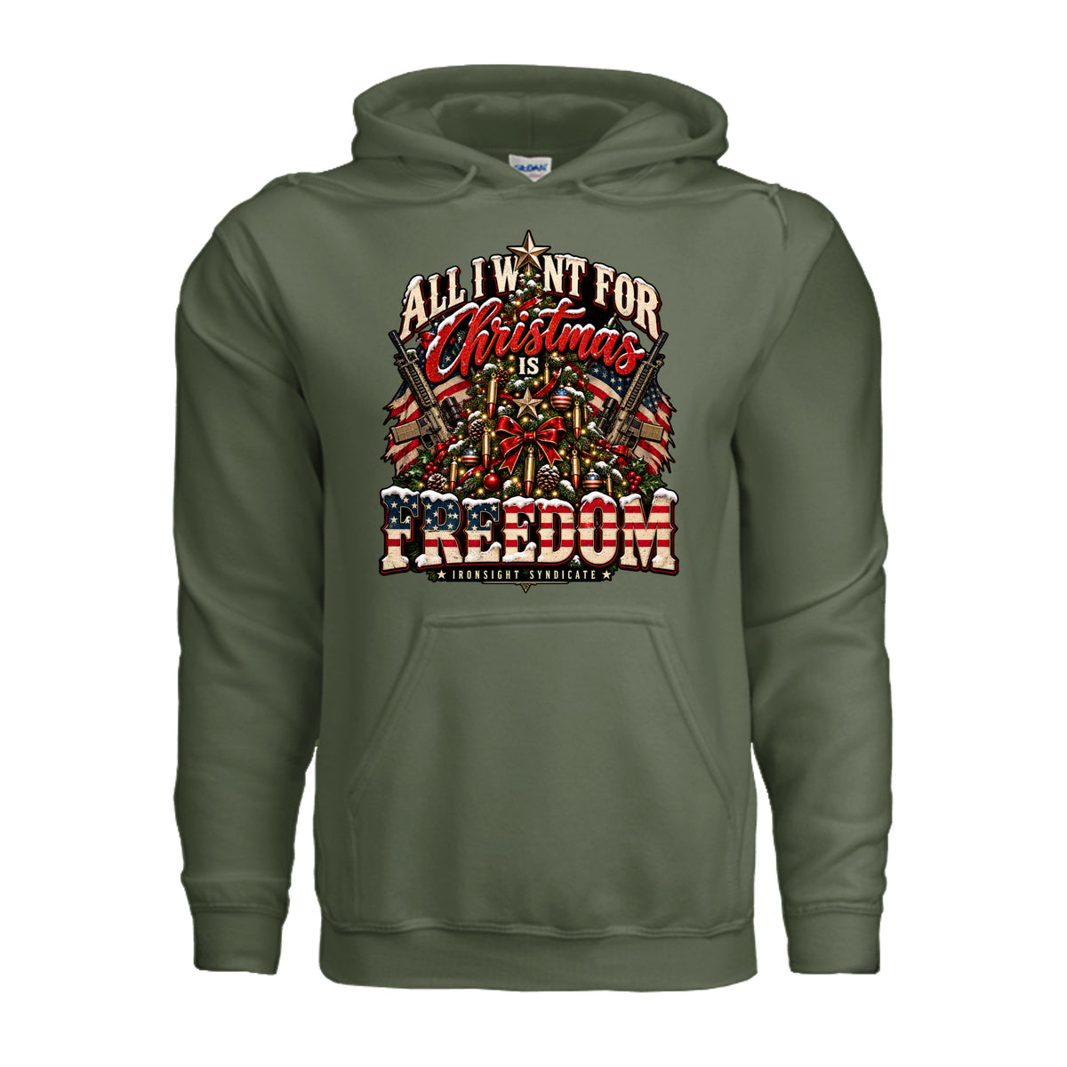 All I Want for Christmas Is Freedom Hoodie - Military Green | Ironsight Syndicate