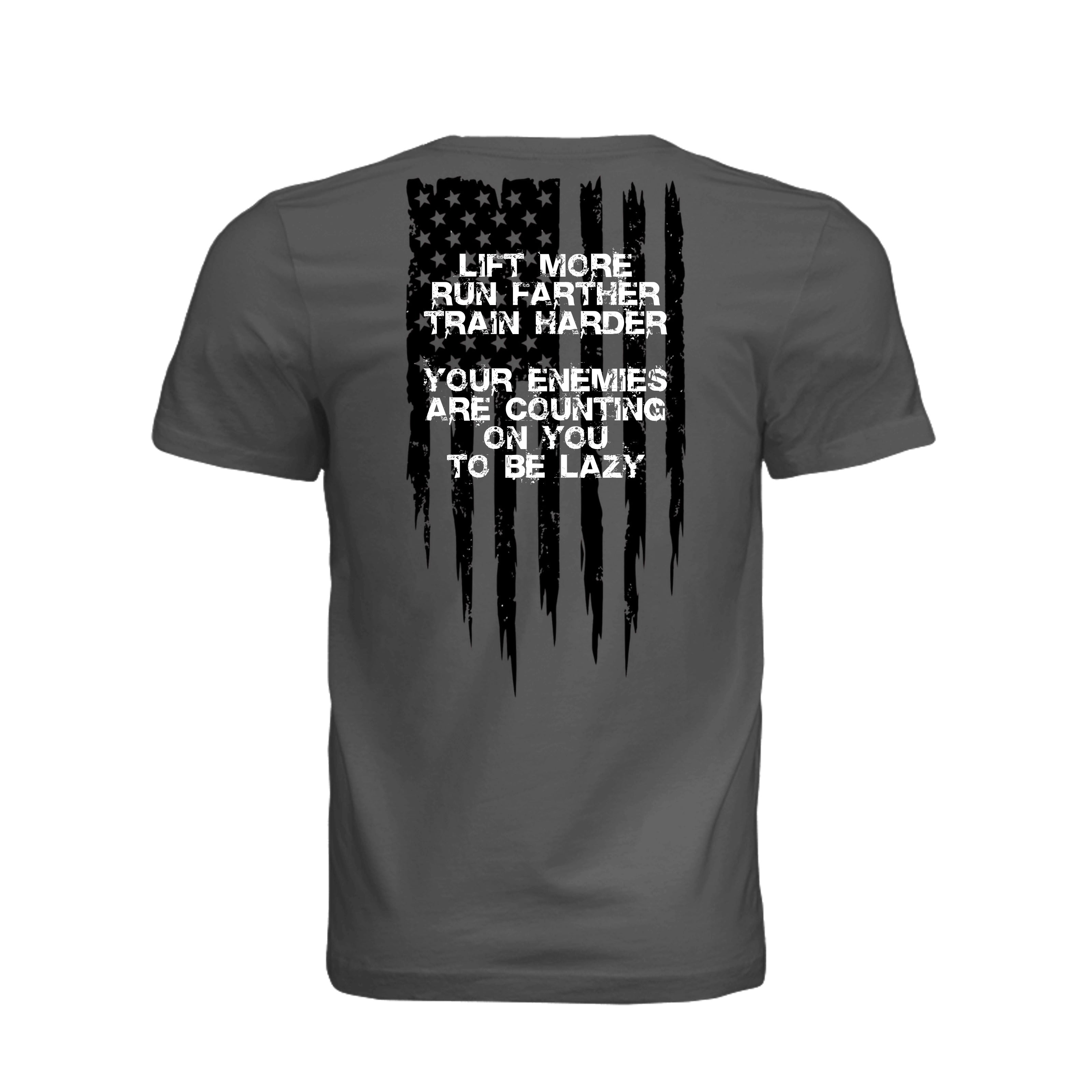 Lift More-Motivational T-Shirt - ASPHALT (Back) | Ironsight Syndicate