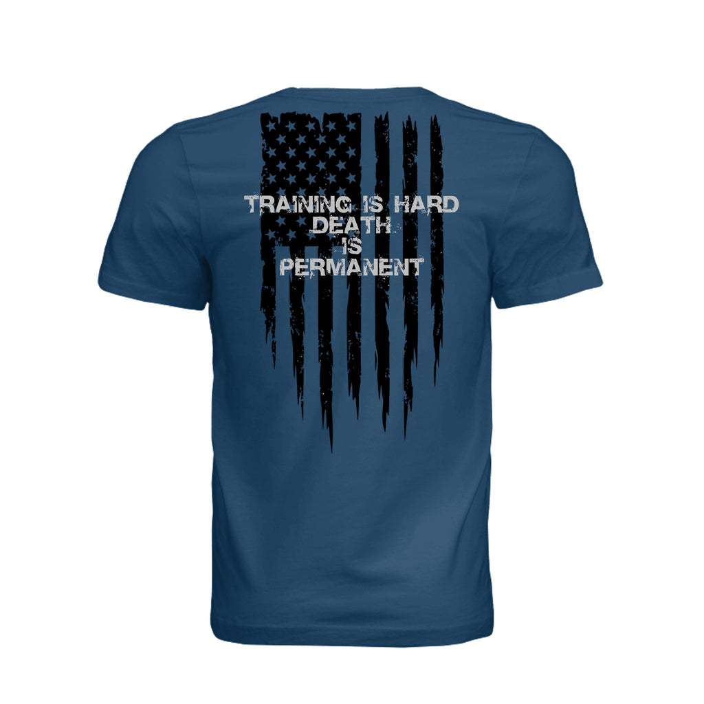 Training is Hard- Death is Permanent T-Shirt - Cool Blue (Back) | Ironsight Syndicate