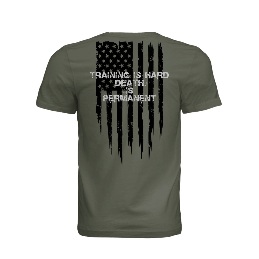 Training is Hard- Death is Permanent T-Shirt - Dark Olive (Back) | Ironsight Syndicate
