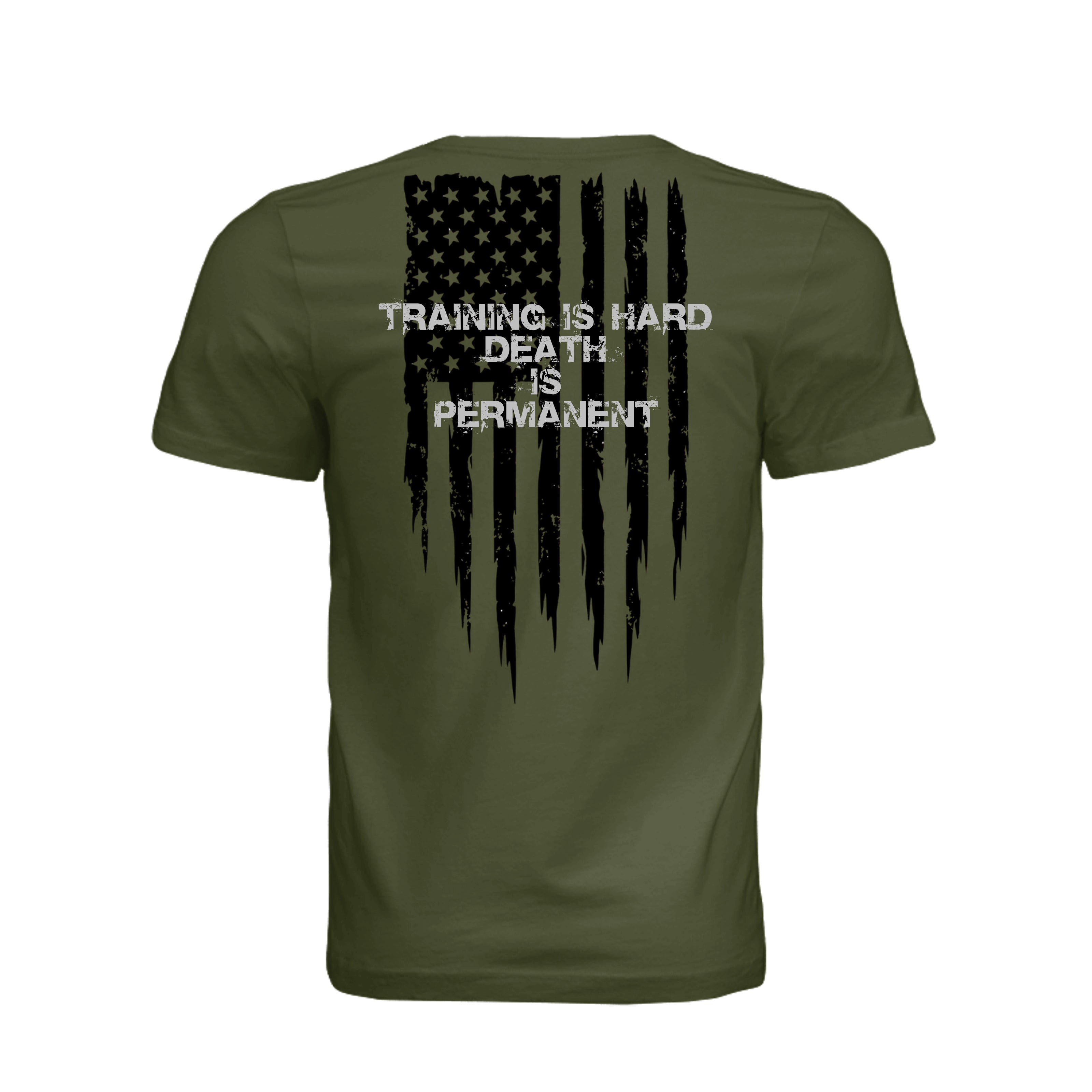 Training is Hard- Death is Permanent T-Shirt - OLIVE (Back) | Ironsight Syndicate