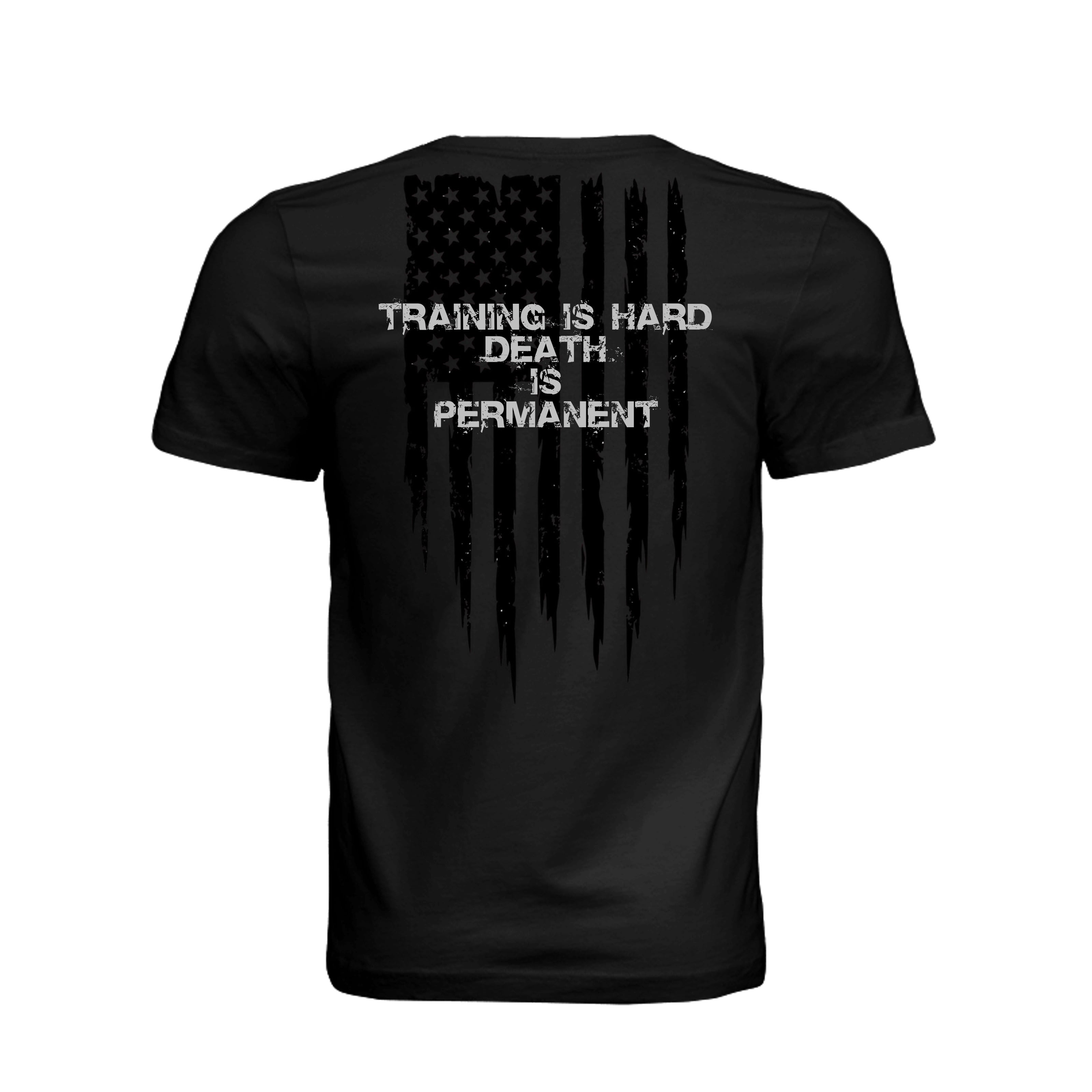 Training is Hard- Death is Permanent T-Shirt - Additional View (Back) | Ironsight Syndicate