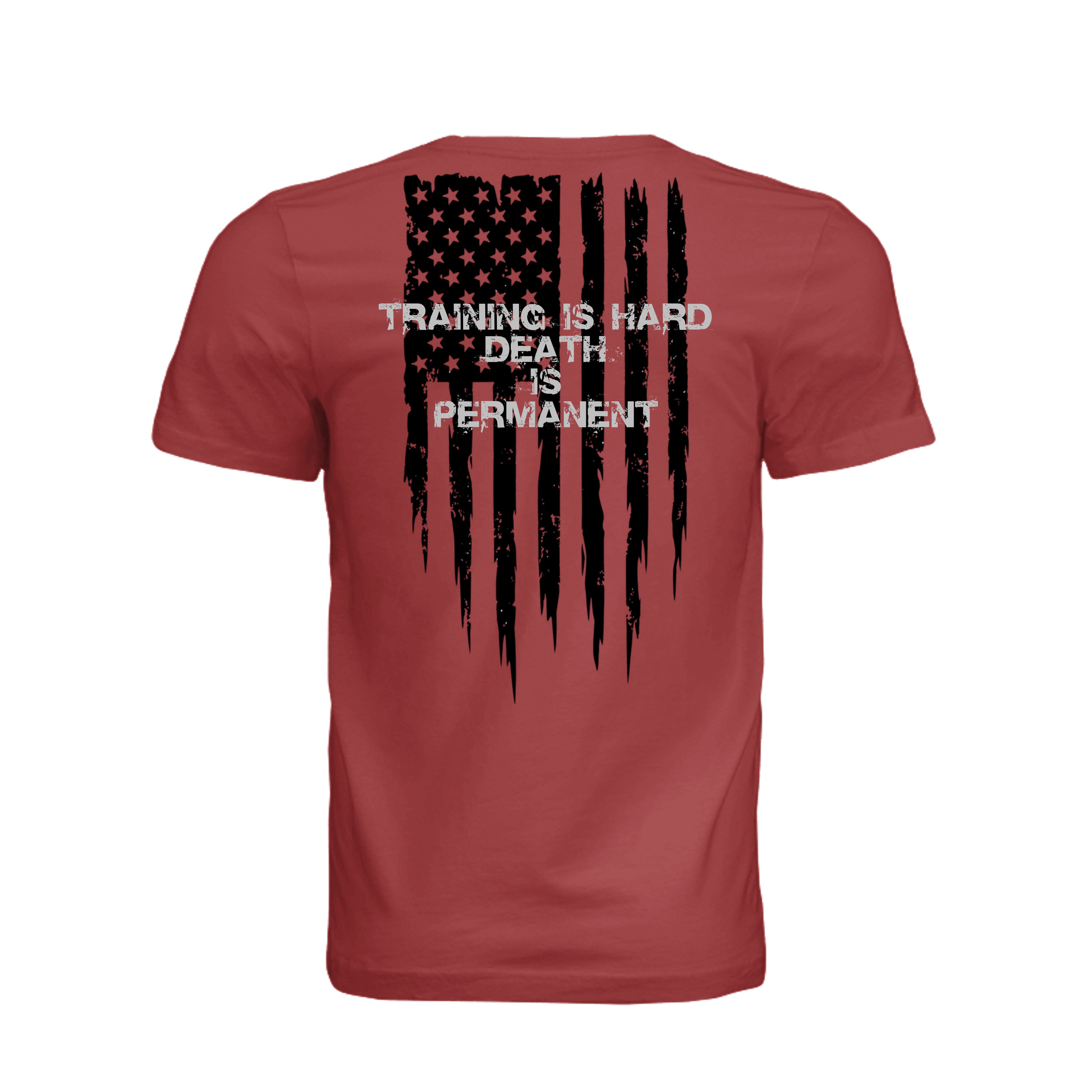 Training is Hard- Death is Permanent T-Shirt - RUST (Back) | Ironsight Syndicate
